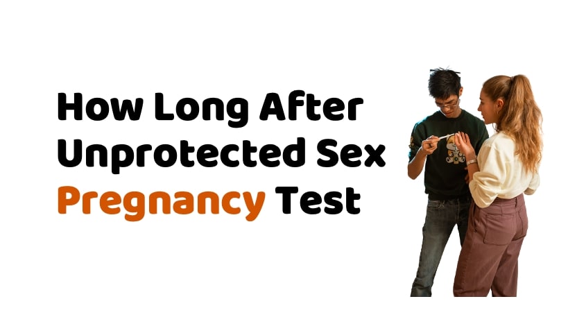 How Long After Unprotected Sex Pregnancy Test Postdock