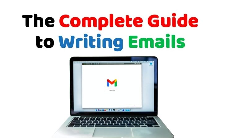 The Complete Guide to Writing Emails