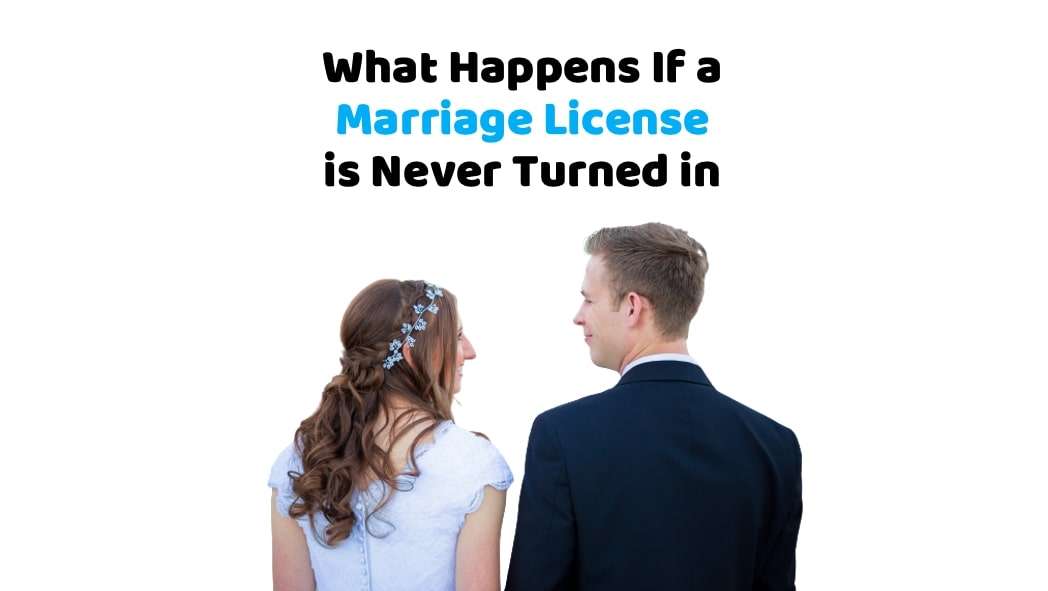 what-happens-if-a-marriage-license-is-never-turned-in-postdock