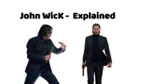 John Wick Explained
