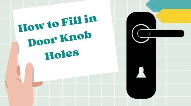 How to Fill in Door Knob Holes