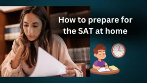 How to prepare for the SAT at home