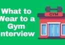 What to Wear to a Gym Interview