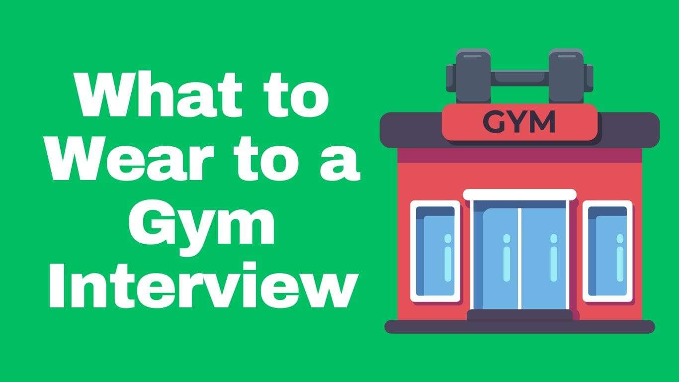 What To Wear To A Gym Interview